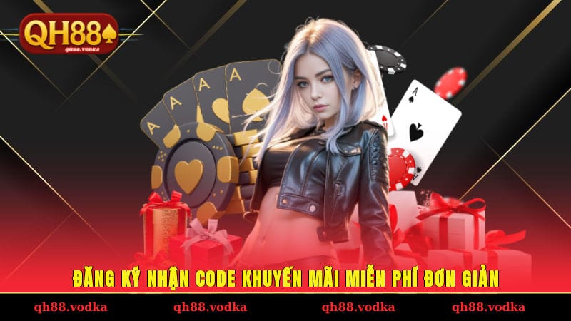 Đăng ký nhận code khuyến mãi miễn phí đơn giản