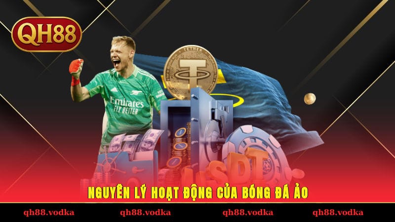 Nguyên lý hoạt động của bóng đá ảo